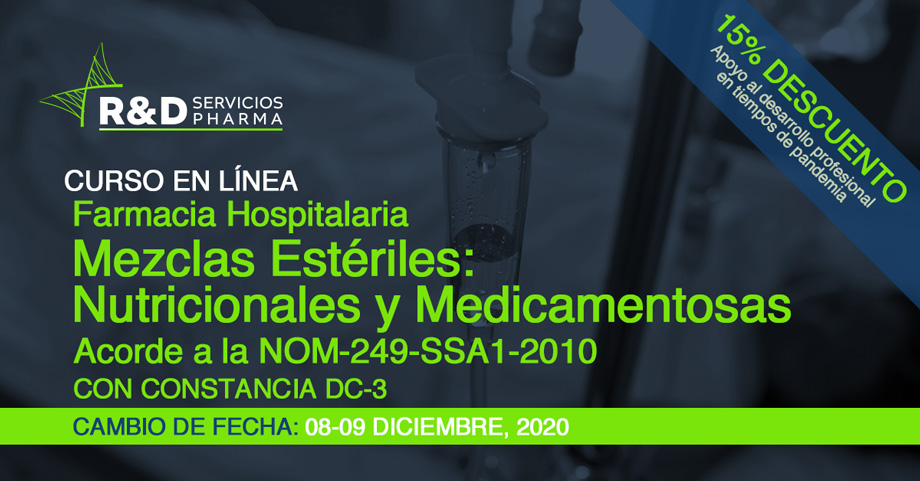 Farmacia hospitalaria - Mezclas estériles: nutricionales y medicamentosas acorde a la NOM-249-SSA1-2010