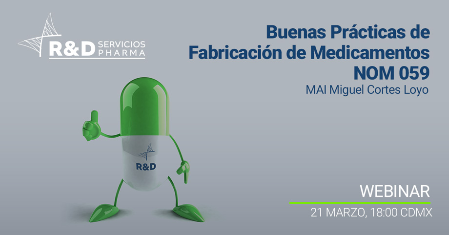 Webinar Buenas Practicas De Fabricación De Medicamentos NOM 059 MZO22