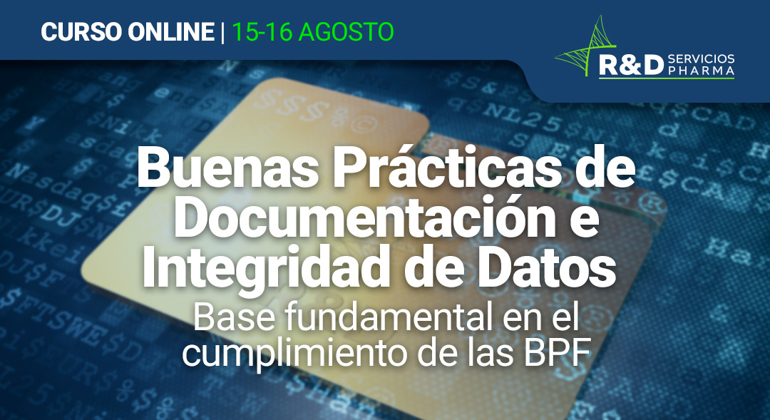 Buenas Prácticas de Documentación e Integridad de Datos - Base Fundamental en el Cumplimiento de las BPF AGO22