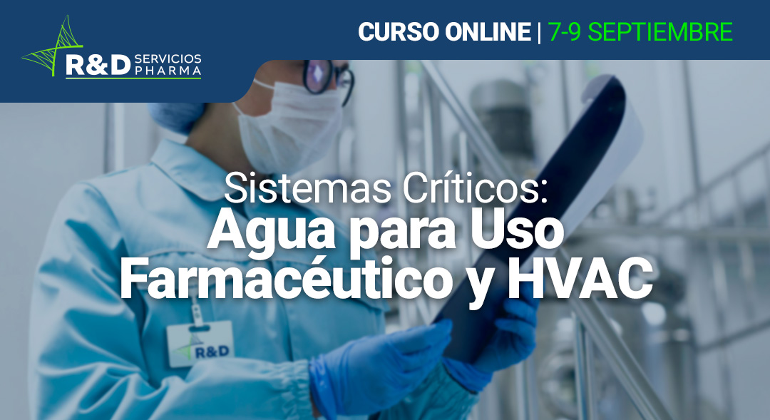 Sistemas críticos: Agua para uso farmacéutico y HVAC SEP22
