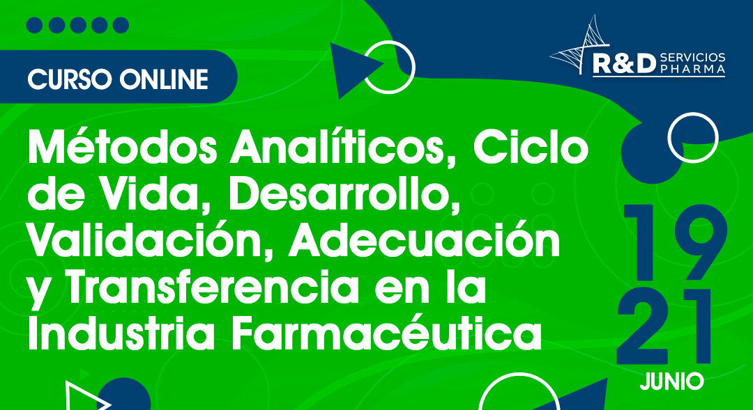 Métodos analíticos, Ciclo de vida, desarrollo, validación, adecuación y transferencia en la industria farmacéutica JUN2023