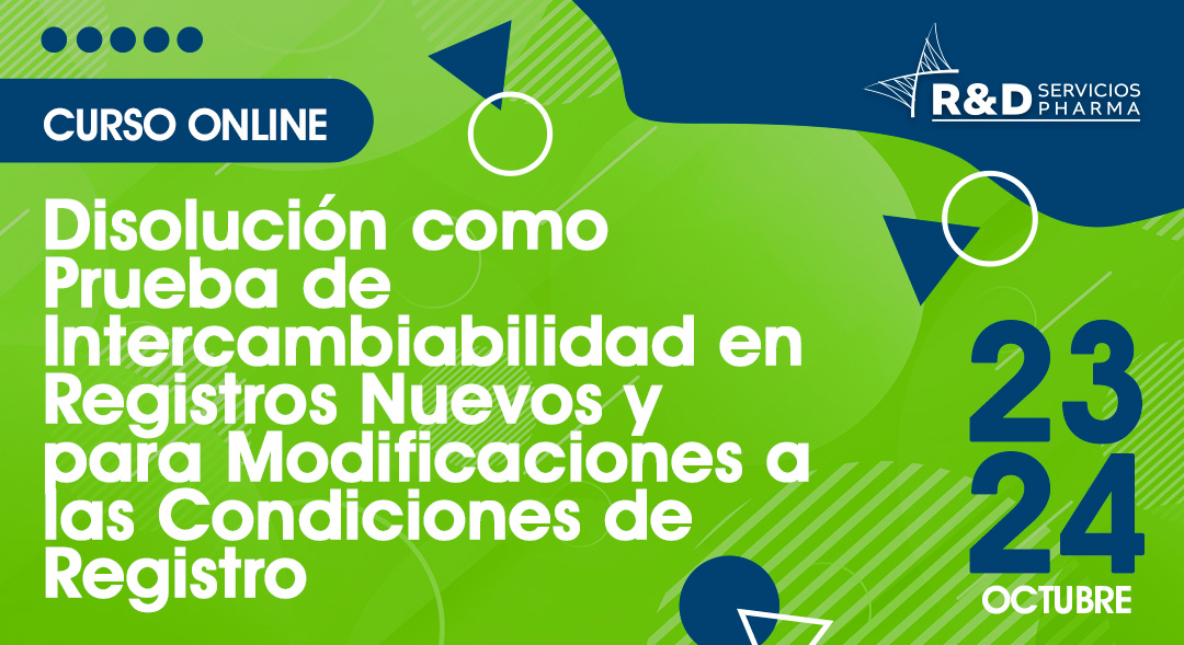 Disolución como Prueba de Intercambiabilidad en Registros Nuevos y para Modificaciones a las Condiciones de Registro OCT2023