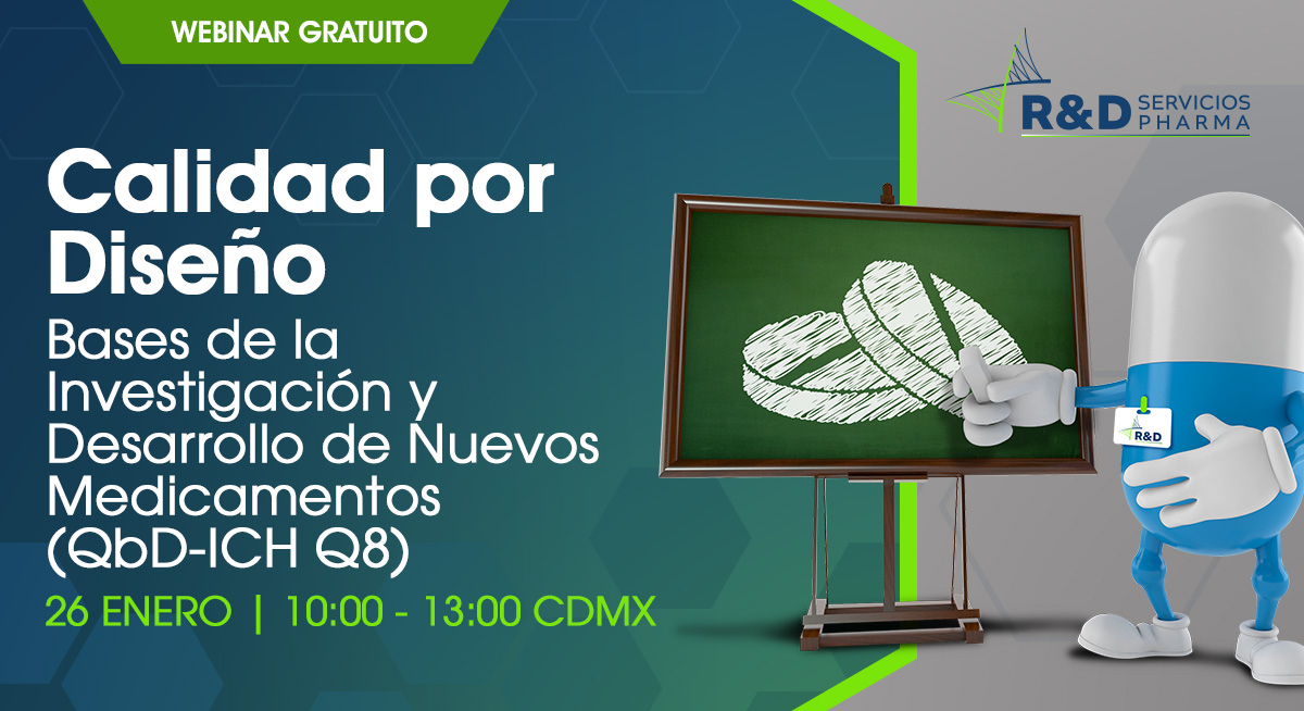 Webinar GRATUITO Calidad por diseño bases de la Investigación y desarrollo de nuevos medicamentos (QbD-ICH Q8) ENE2024