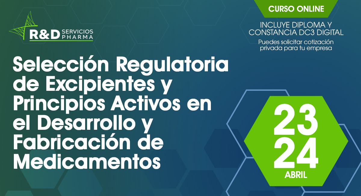 Selección Regulatoria de  Excipientes y Principios Activos en el desarrollo y fabricación de medicamentos ABR2024