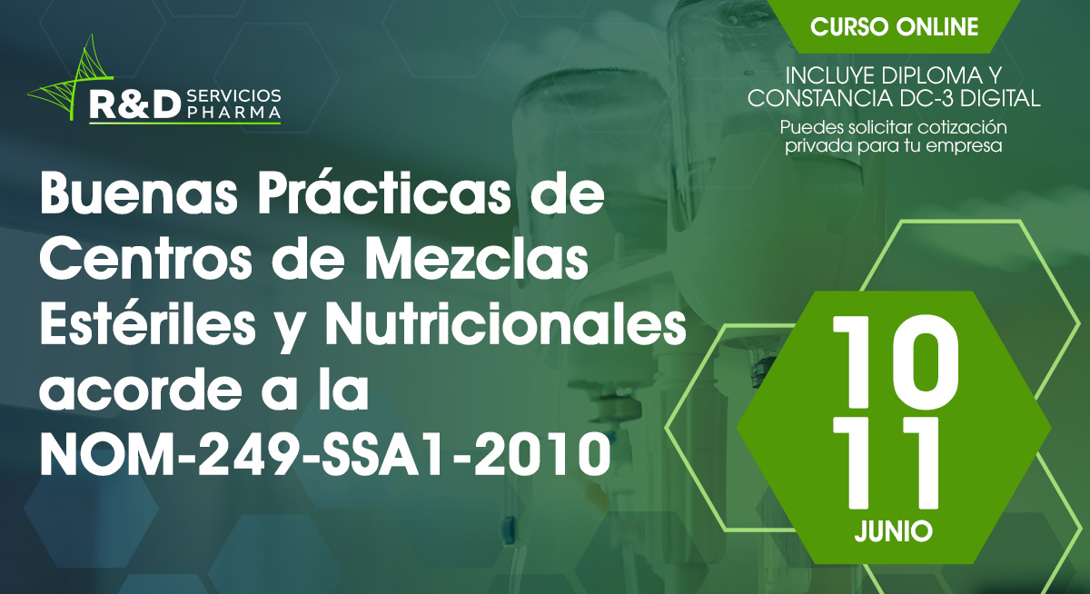 Buenas Practicas de centros de mezclas estériles y nutricionales acorde a la NOM-249-SSA1-2010 Jun 2025