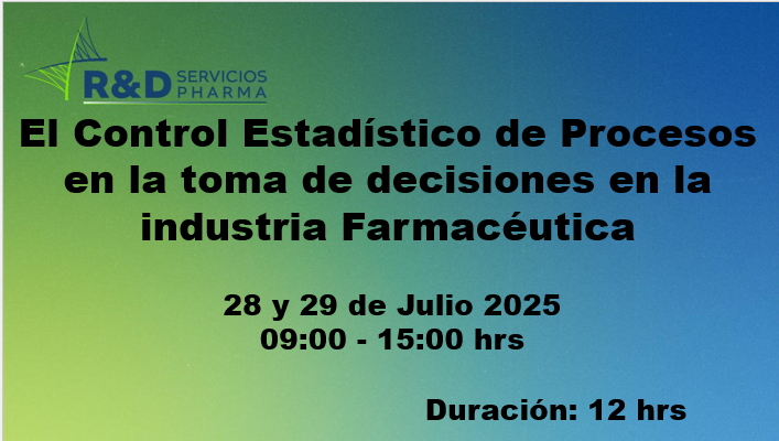 Control Estadístico de Procesos en la toma de decisiones en la industria Farmacéutica Jul 2025