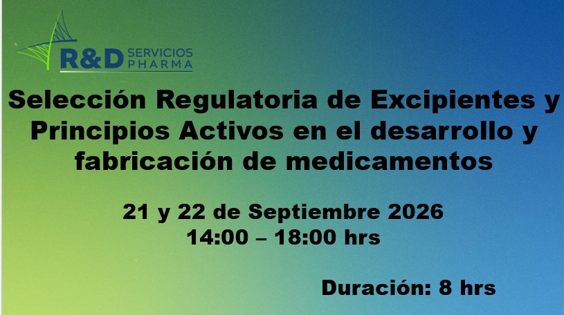 Selección Regulatoria de Excipientes y Principios Activos en el desarrollo y fabricación de medicamentos - SEP-26