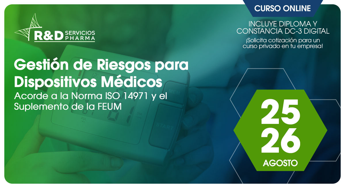 Gestión de Riesgos para Dispositivos Médicos Acorde a la Norma ISO 14971 y el Suplemento de la FEUM - Ago 26