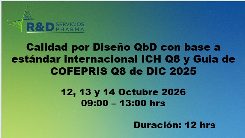 Calidad por Diseño QbD con base a estándar internacional ICH Q8 y Guia de COFEPRIS Q8 de DIC 2025 - OCT 26