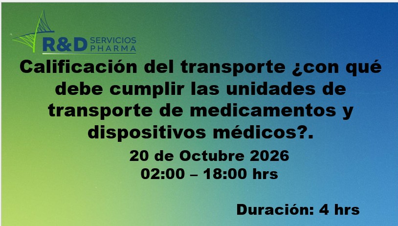 Calificación del transporte ¿Con qué debe cumplir las unidades de transporte de medicamentos y dispositivos médicos? - OCT 26